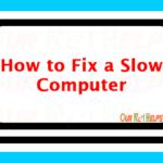 how-to-fix-a-slow-computer-ournethelps