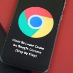 Clear Browser Cache on Chrome