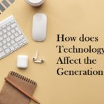 Technology Affect Generation Gap