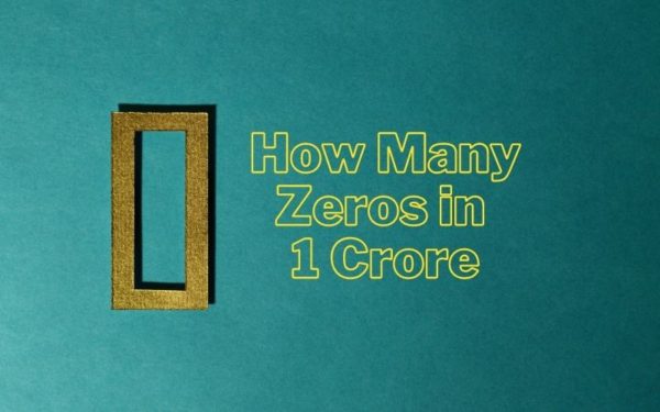 How Many Zeros in 1 Crore - Our Net Helps