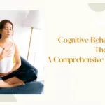 Cognitive Behavioral Therapy A Comprehensive Guide