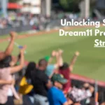 Unlocking Success Dream11