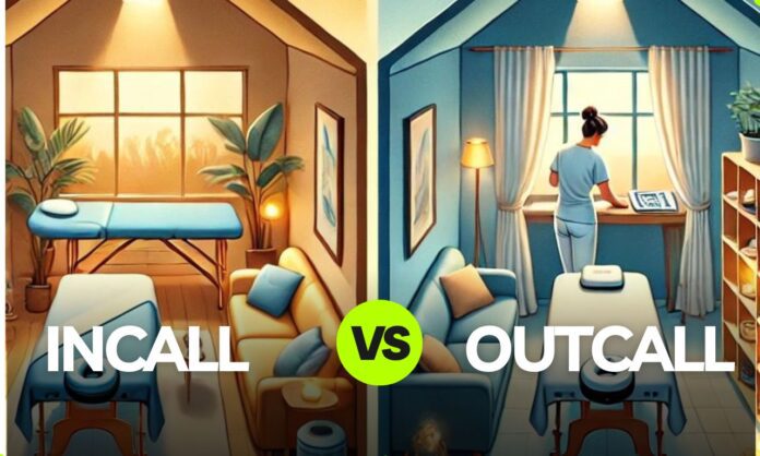 Incall vs Outcall